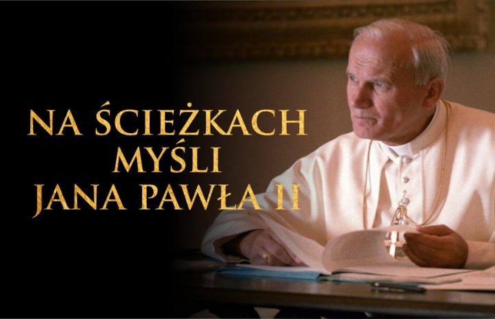 Na ścieżkach myśli Jana Pawła II